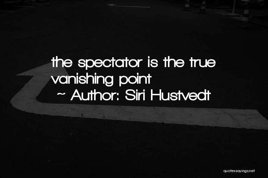 Vanishing Quotes By Siri Hustvedt