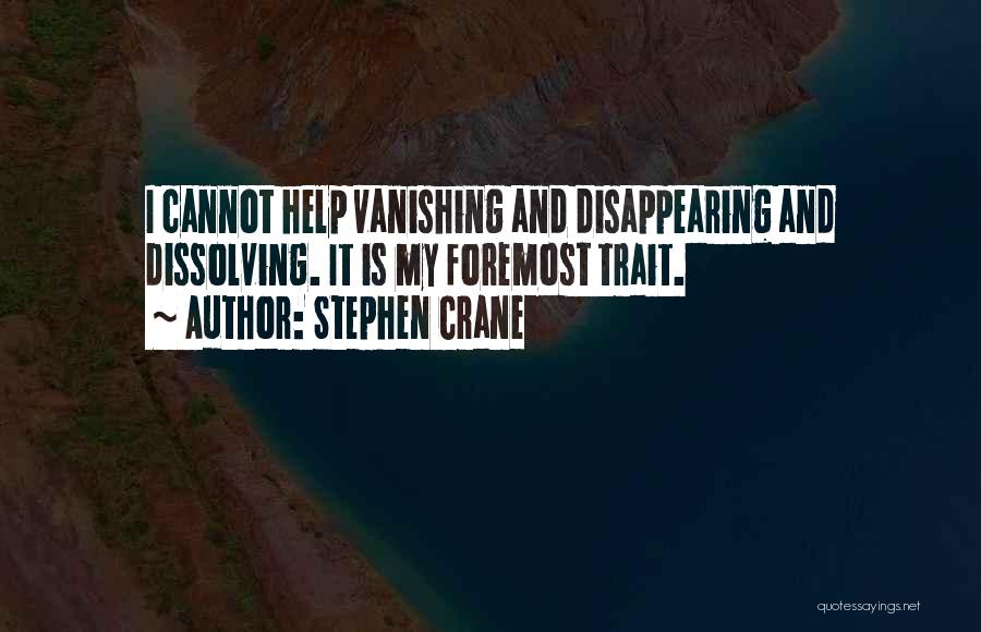 Vanishing Quotes By Stephen Crane