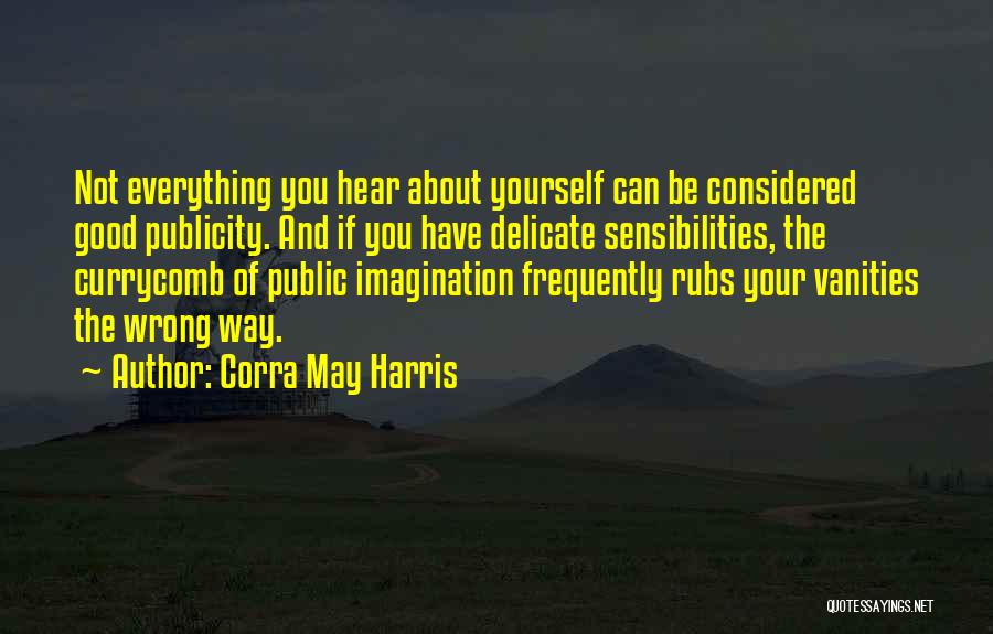 Vanities Quotes By Corra May Harris