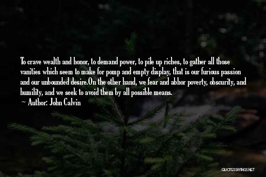 Vanities Quotes By John Calvin