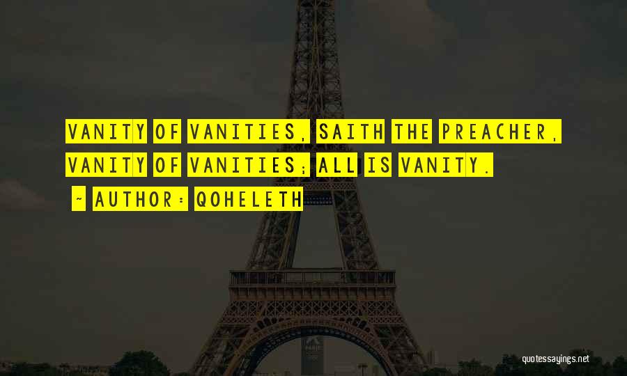 Vanities Quotes By Qoheleth