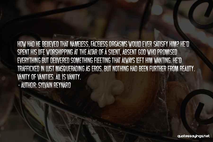 Vanities Quotes By Sylvain Reynard