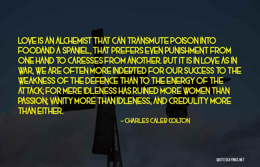 Vanity And Love Quotes By Charles Caleb Colton Vanity And Love Quotes By Charles Caleb Colton