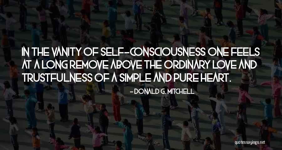 Vanity And Love Quotes By Donald G. Mitchell Vanity And Love Quotes By Donald G. Mitchell