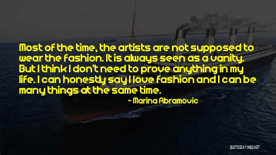 Vanity And Love Quotes By Marina Abramovic Vanity And Love Quotes By Marina Abramovic