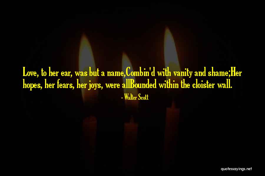 Vanity And Love Quotes By Walter Scott Vanity And Love Quotes By Walter Scott