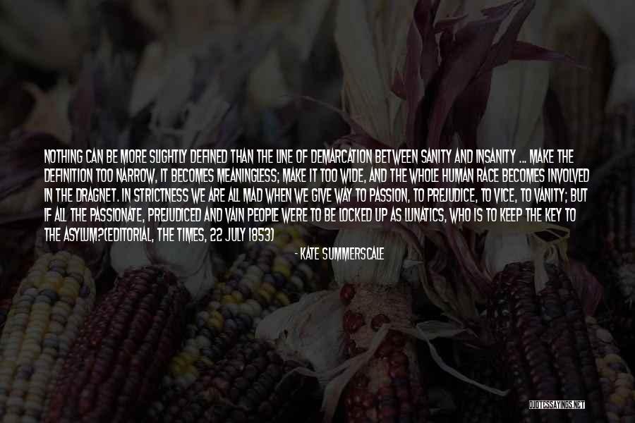 Vanity And Sanity Quotes By Kate Summerscale Vanity And Sanity Quotes By Kate Summerscale