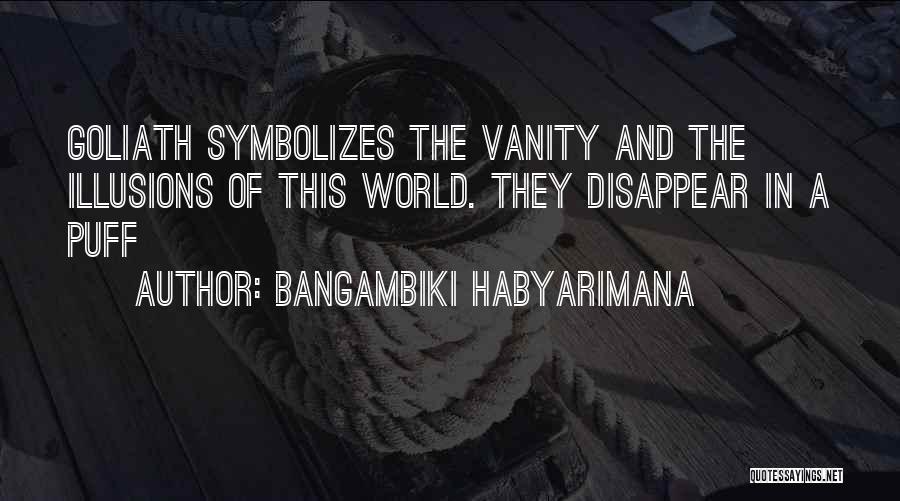 Vanity Fair Quotes By Bangambiki Habyarimana