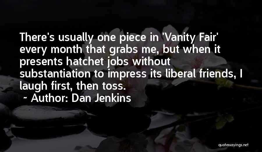 Vanity Fair Quotes By Dan Jenkins
