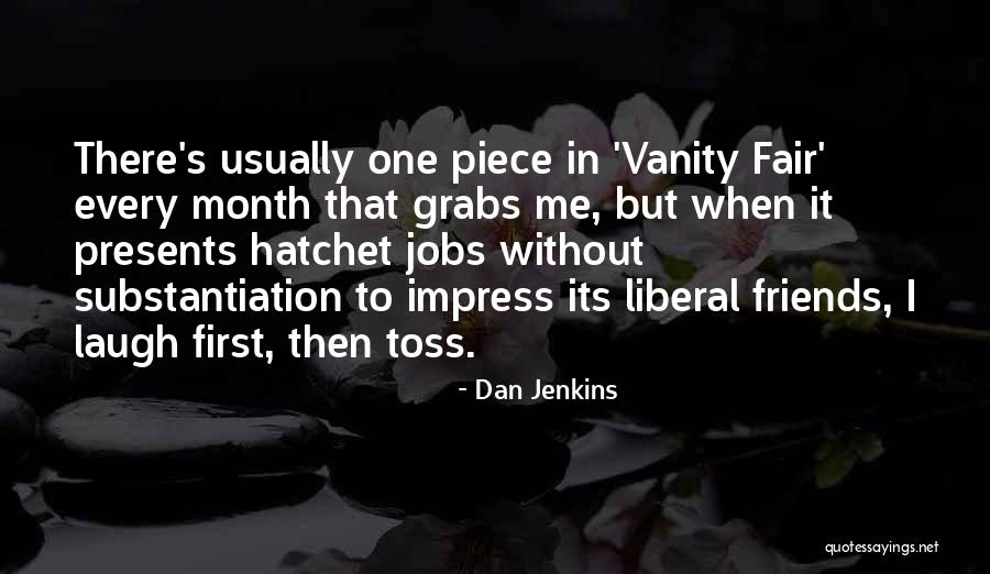 Vanity Fair Quotes By Dan Jenkins