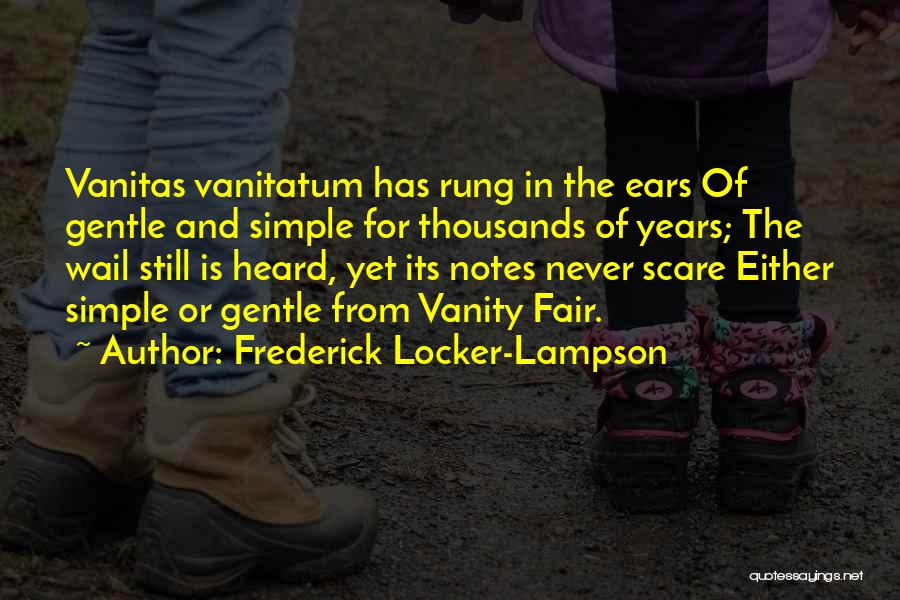 Vanity Fair Quotes By Frederick Locker-Lampson