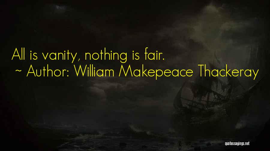 Vanity Fair Quotes By William Makepeace Thackeray