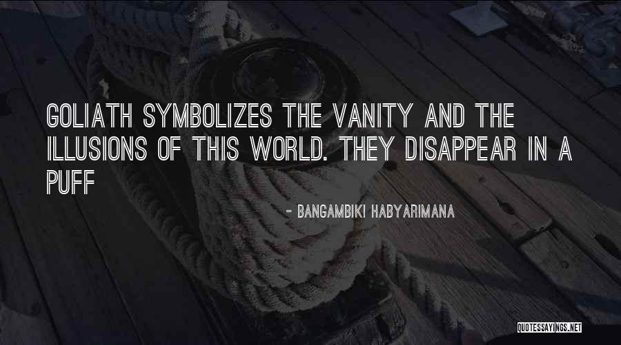 Vanity Of Human Affairs Quotes By Bangambiki Habyarimana