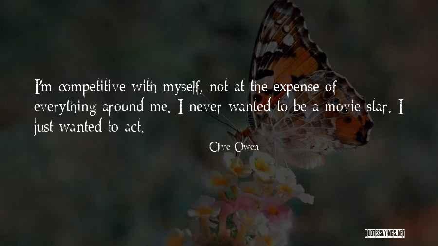Vanity Of Human Affairs Quotes By Clive Owen
