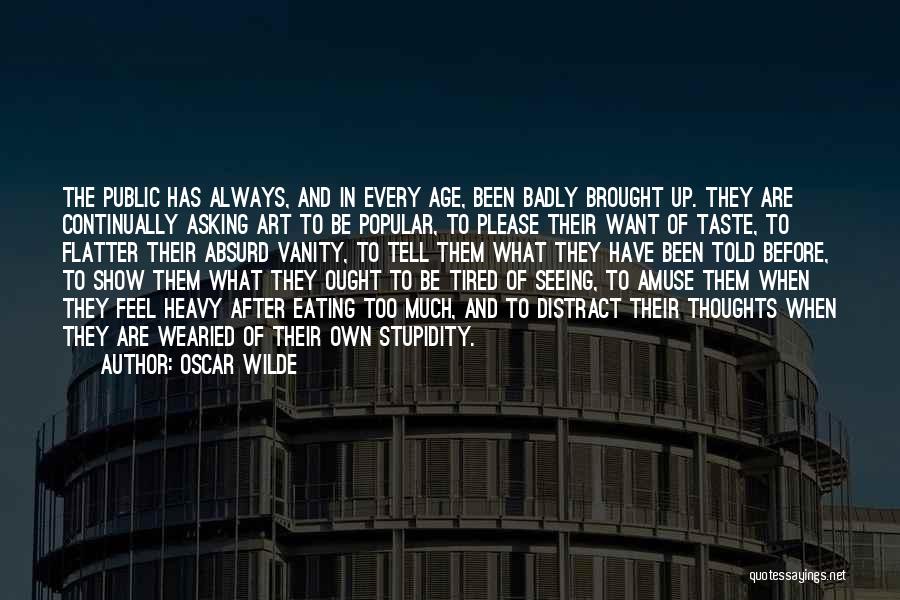 Vanity Oscar Wilde Quotes By Oscar Wilde
