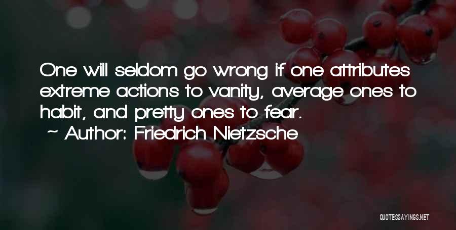 Vanity Quotes By Friedrich Nietzsche