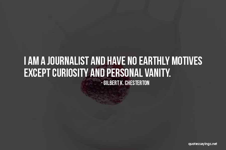 Vanity Quotes By Gilbert K. Chesterton Vanity Quotes By Gilbert K. Chesterton