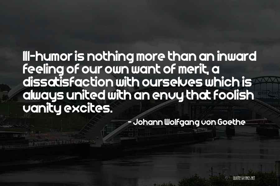 Vanity Quotes By Johann Wolfgang Von Goethe Vanity Quotes By Johann Wolfgang Von Goethe
