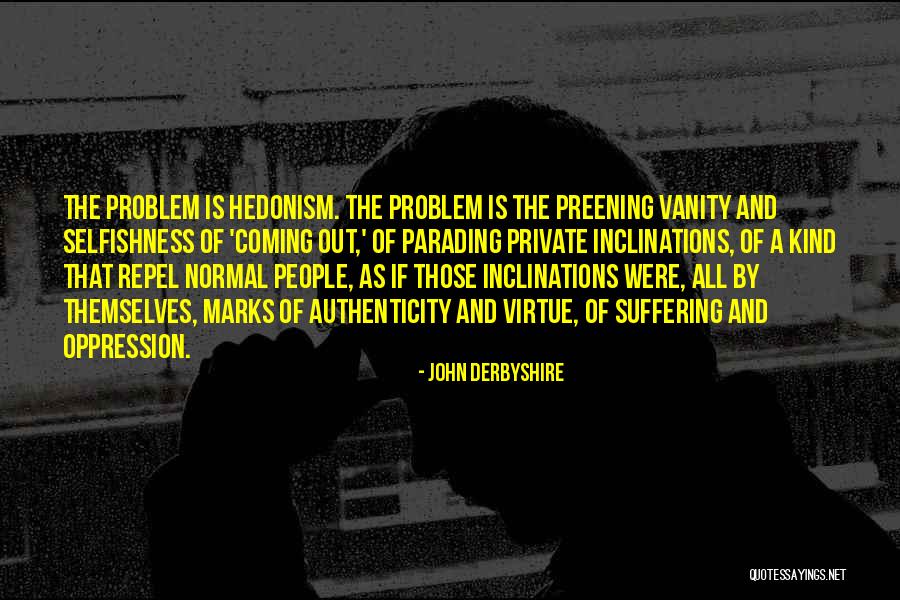 Vanity Quotes By John Derbyshire Vanity Quotes By John Derbyshire