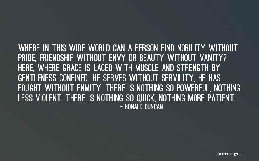 Vanity Quotes By Ronald Duncan Vanity Quotes By Ronald Duncan