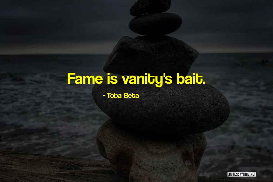 Vanity Quotes By Toba Beta