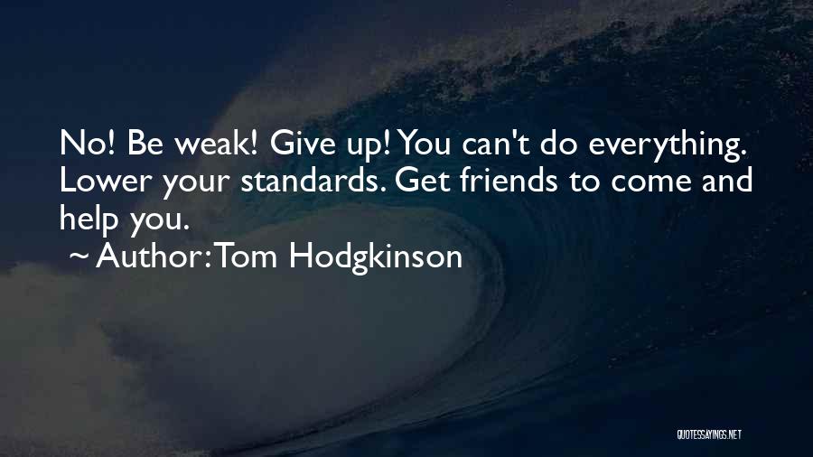 Vankayalapati Quotes By Tom Hodgkinson