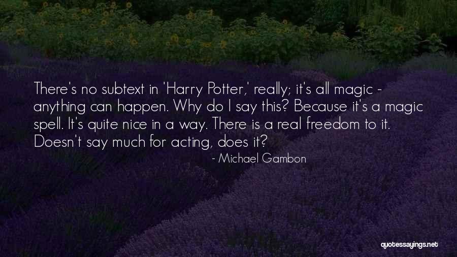 Vankova Reality Quotes By Michael Gambon Vankova Reality Quotes By Michael Gambon