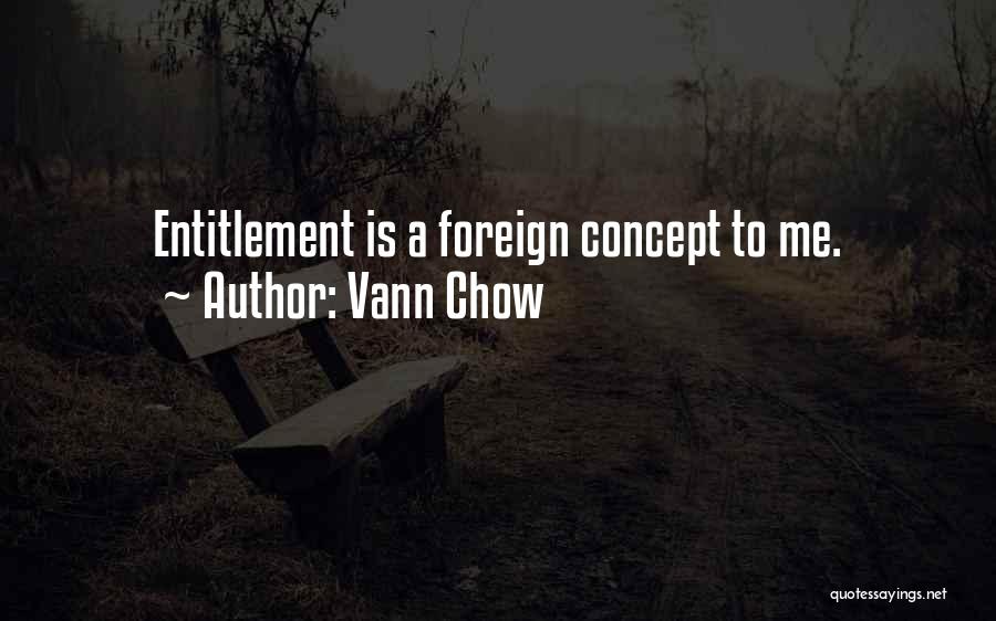 Vann Chow Quotes 1049795