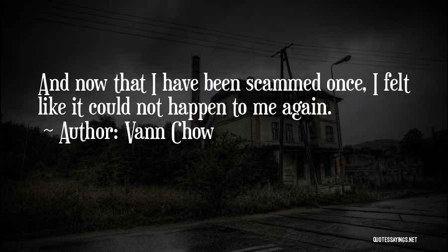 Vann Chow Quotes 1220047