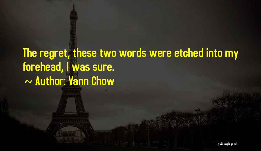Vann Chow Quotes 1779270