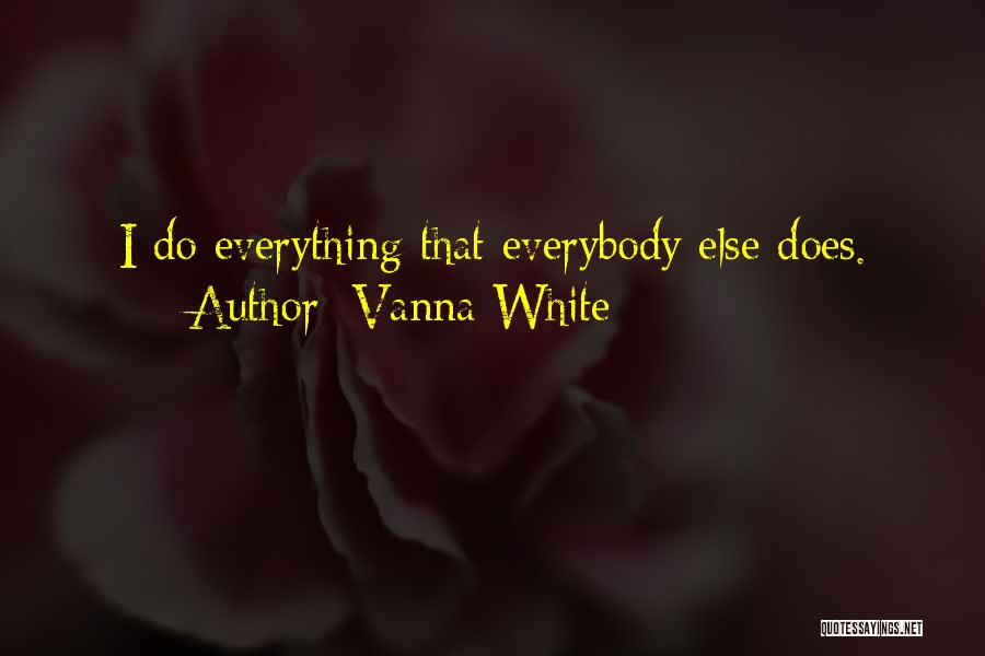 Vanna White Quotes 1914542