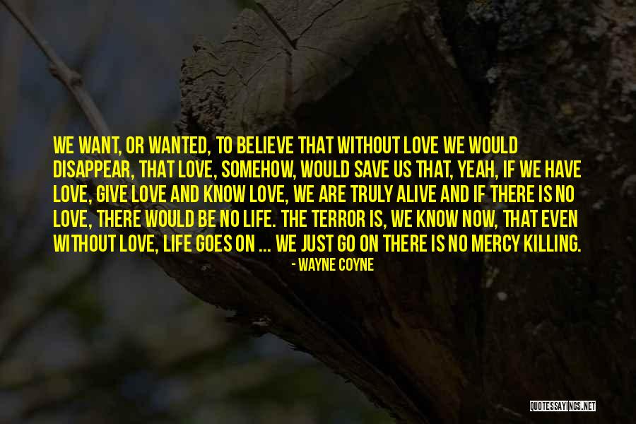 Vannelli Singer Quotes By Wayne Coyne Vannelli Singer Quotes By Wayne Coyne