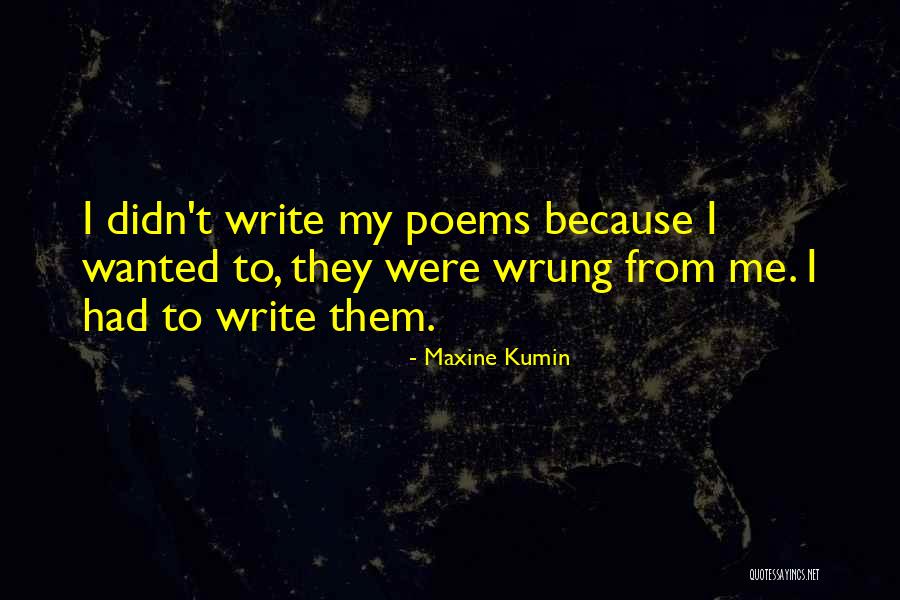 Vanneste Agri Quotes By Maxine Kumin Vanneste Agri Quotes By Maxine Kumin