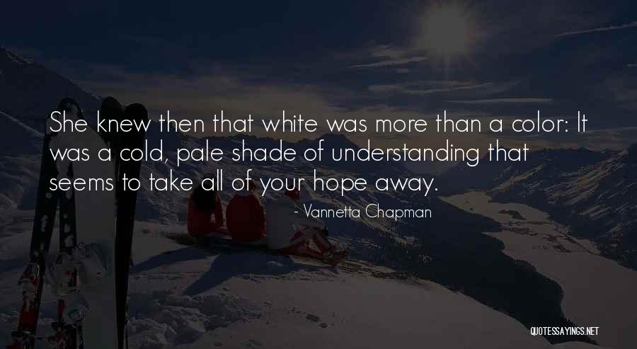 Vannetta Chapman Quotes 443726