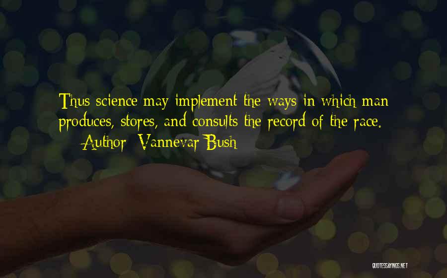 Vannevar Bush Quotes 1927388