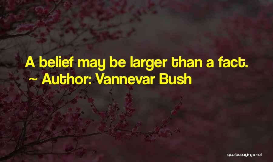 Vannevar Bush Quotes 2121646