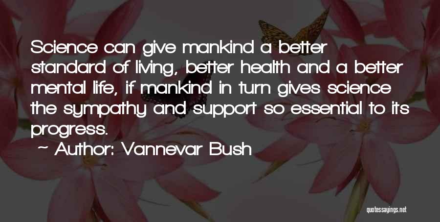 Vannevar Bush Quotes 729165