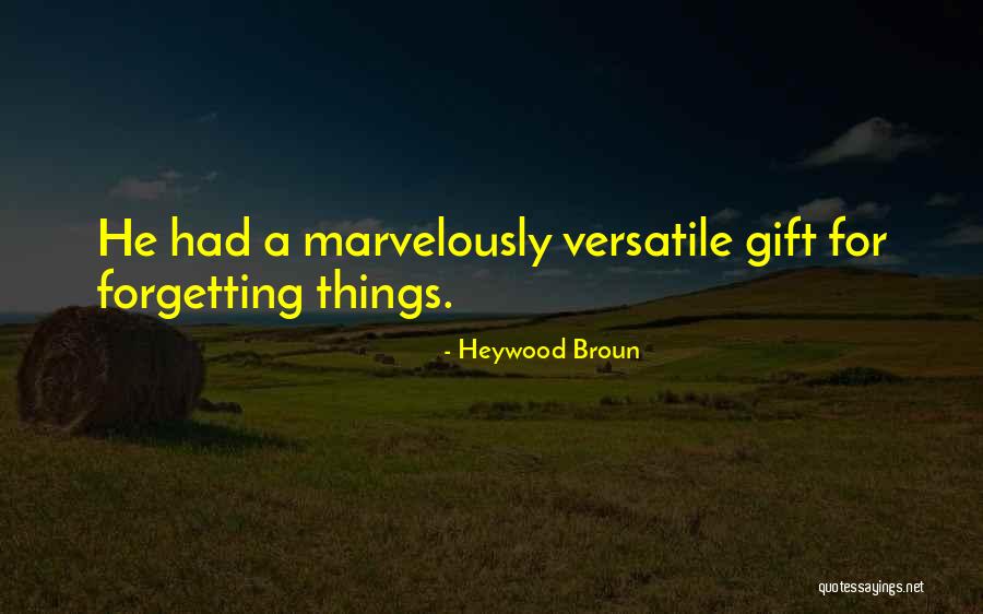 Vannier Fermetures Quotes By Heywood Broun Vannier Fermetures Quotes By Heywood Broun