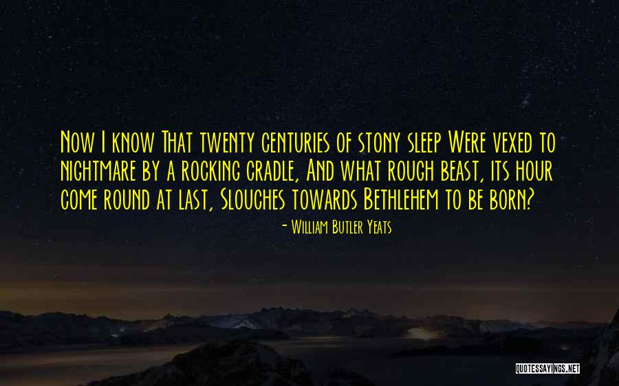 Vannier Fermetures Quotes By William Butler Yeats Vannier Fermetures Quotes By William Butler Yeats