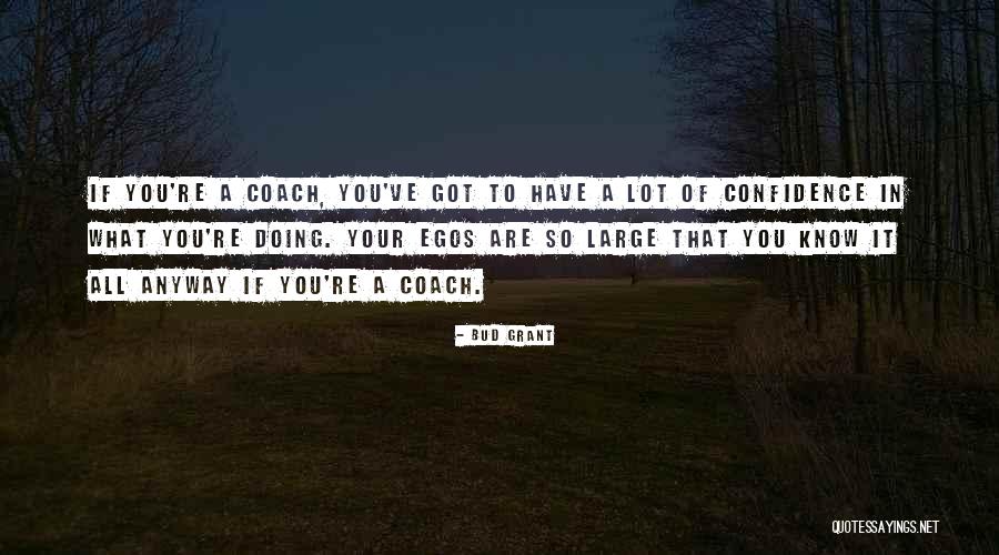 Vanoni Ornella Quotes By Bud Grant Vanoni Ornella Quotes By Bud Grant