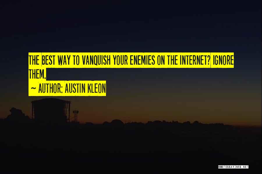 Vanquish Quotes By Austin Kleon