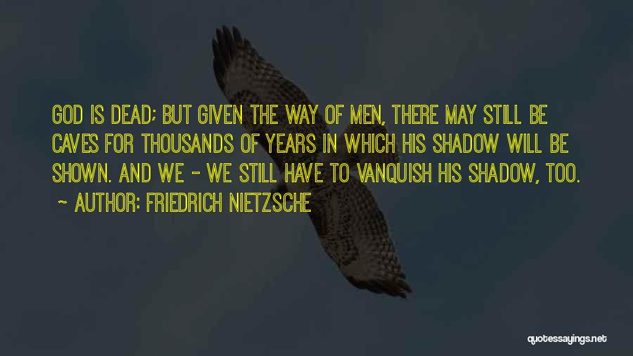 Vanquish Quotes By Friedrich Nietzsche