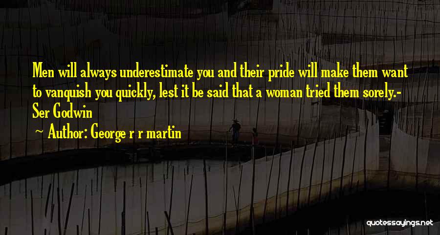 Vanquish Quotes By George R R Martin