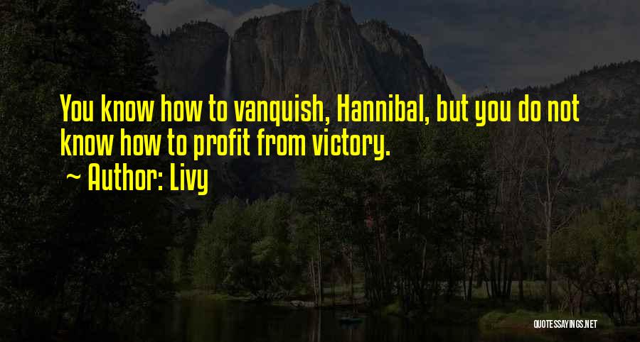 Vanquish Quotes By Livy