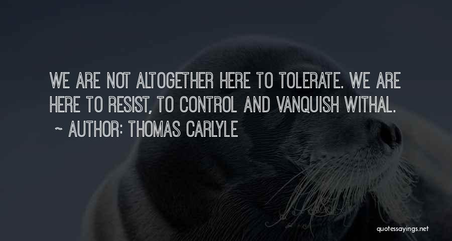 Vanquish Quotes By Thomas Carlyle