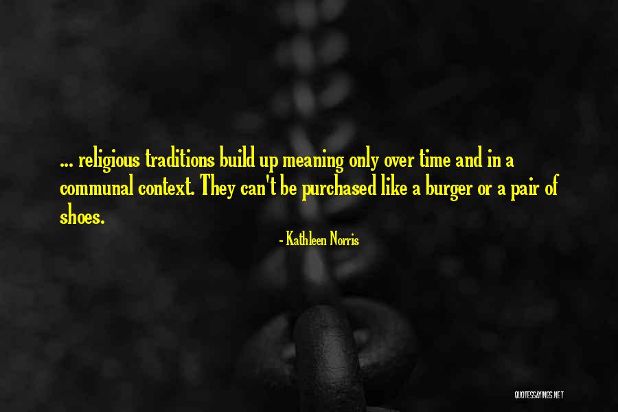 Vanrenterghem Izegem Quotes By Kathleen Norris Vanrenterghem Izegem Quotes By Kathleen Norris