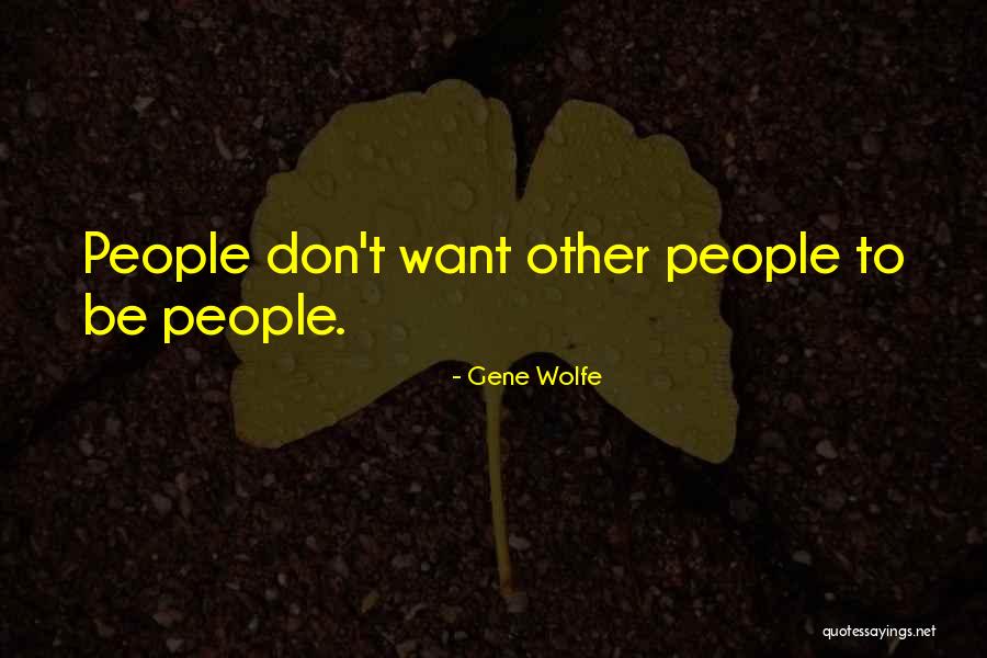Vansh Sayani Quotes By Gene Wolfe Vansh Sayani Quotes By Gene Wolfe