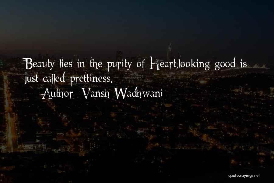 Vansh Wadhwani Quotes 436866
