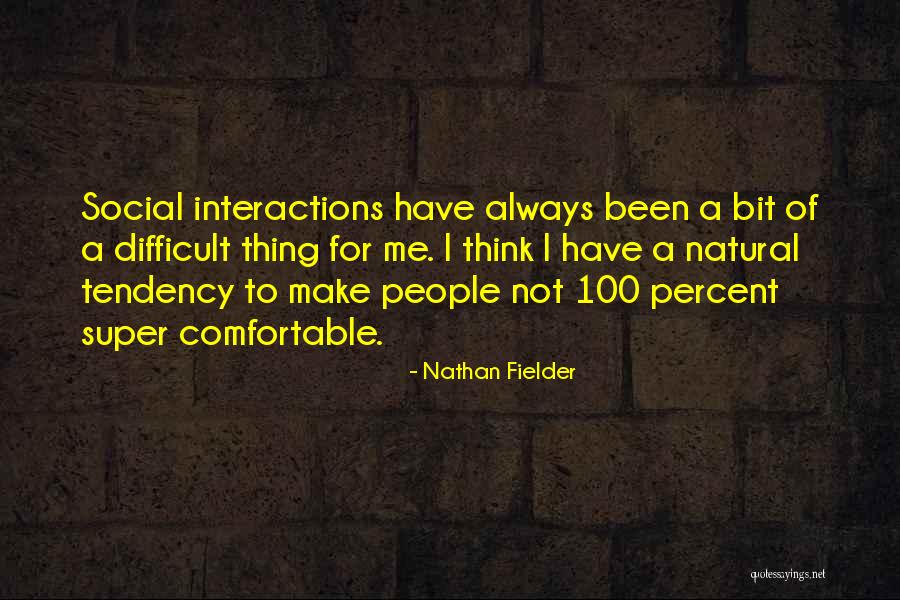 Vanslambrouck Family Dentistry Quotes By Nathan Fielder Vanslambrouck Family Dentistry Quotes By Nathan Fielder