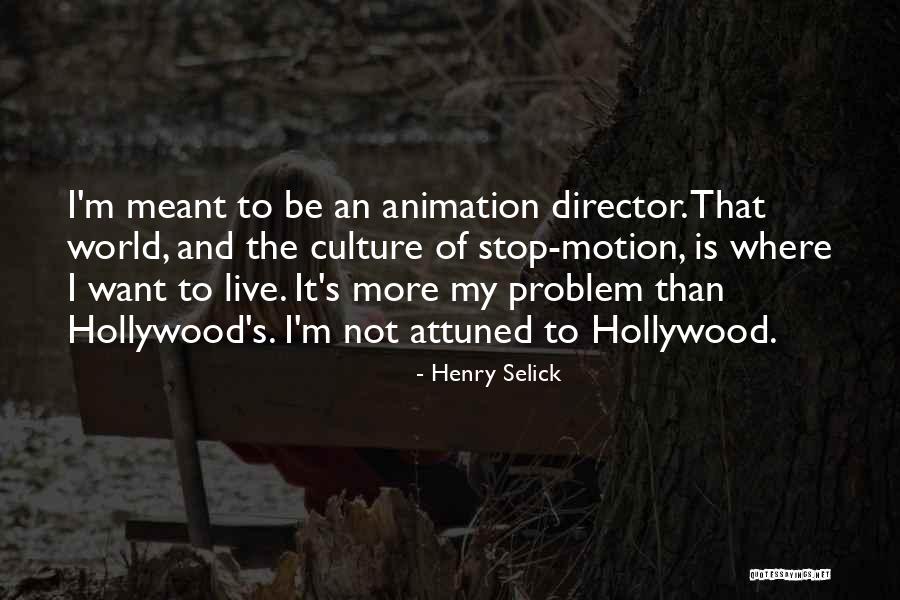 Vantagem E Quotes By Henry Selick Vantagem E Quotes By Henry Selick